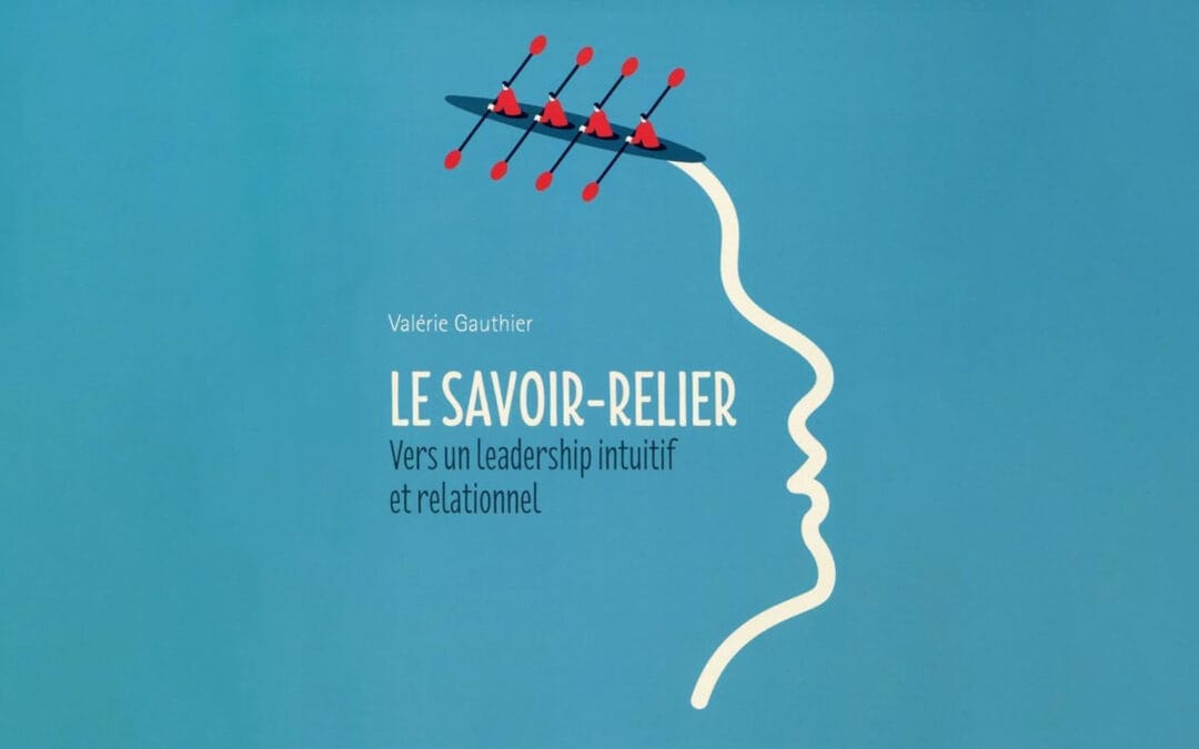 Savoir-Relier رویکردی نوین در رهبری انسان‌محور