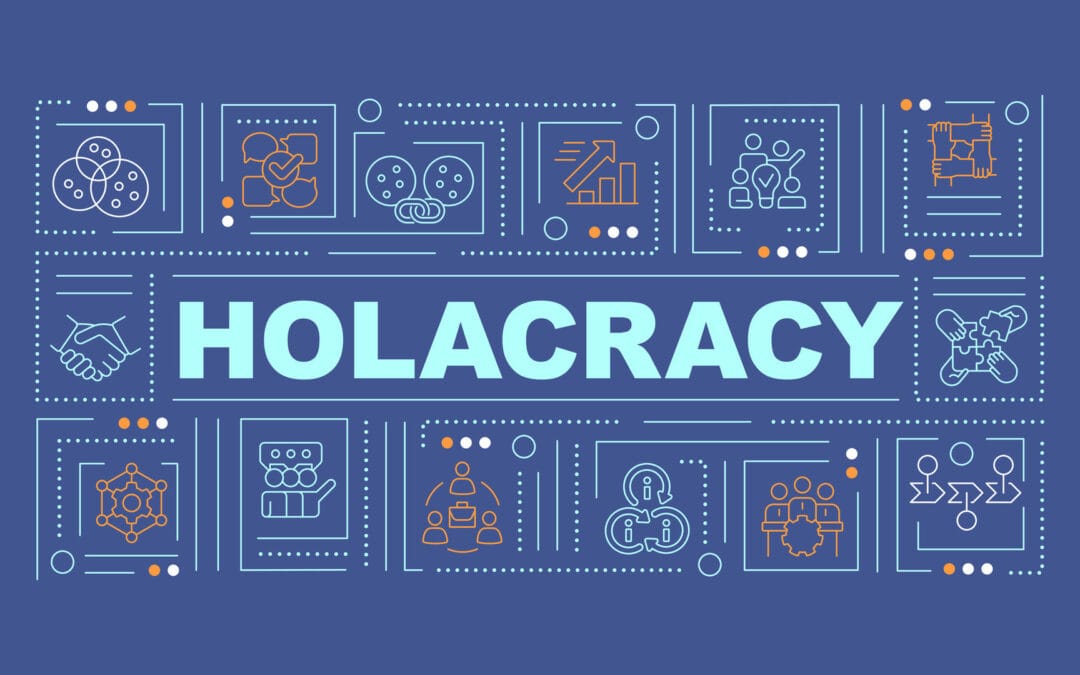 هولاکراسی (Holacracy) – مدل حاکمیتی برای دنیای پیچیده و پرآشوب امروز
